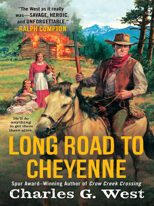 Title details for Long Road to Cheyenne by Charles G. West - Available